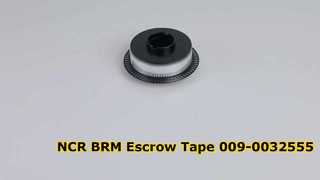 NCR BRM Escrow Tape 009-0032555